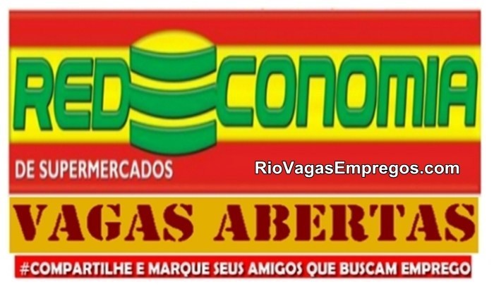 Redeconomia vagas para Frente de Loja, Mercearia, Hortifrúti, Laticínios, Deposito, Caixa, Auxiliar de loja - com e Sem experiencia - Rio de janeiro