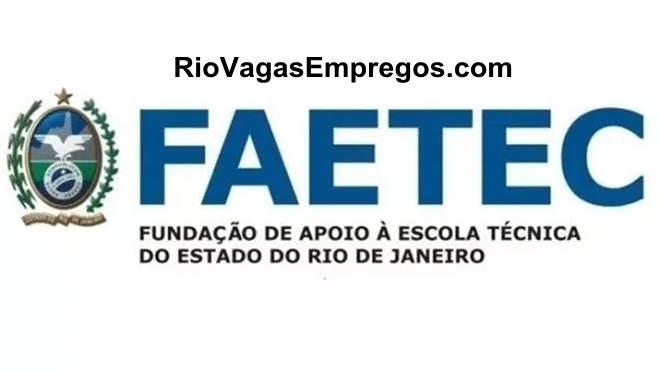 FAETEC ABRE 29.371 VAGAS PARA CURSOS PROFISSIONALIZANTES TOTALMENTE GRATUITOS - RIO DE JANEIRO