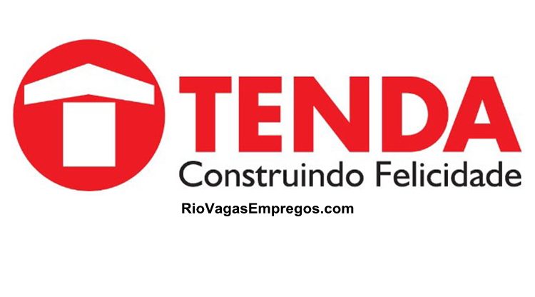 Grupo Tenda vagas de empregos abertas - desejável experiência - construtora - nivel médio, superior - rio de janeiro