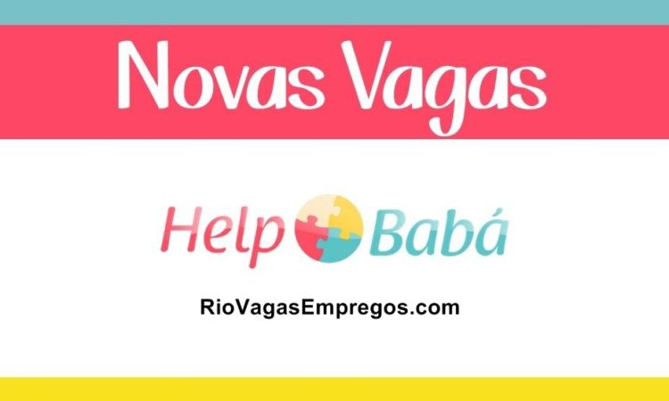 Help Babá vagas p/ Babá Folguista, Babá Mensalista - R$ 1.500,00 - Sem Dormir e dormindo na residência - Rio de janeiro