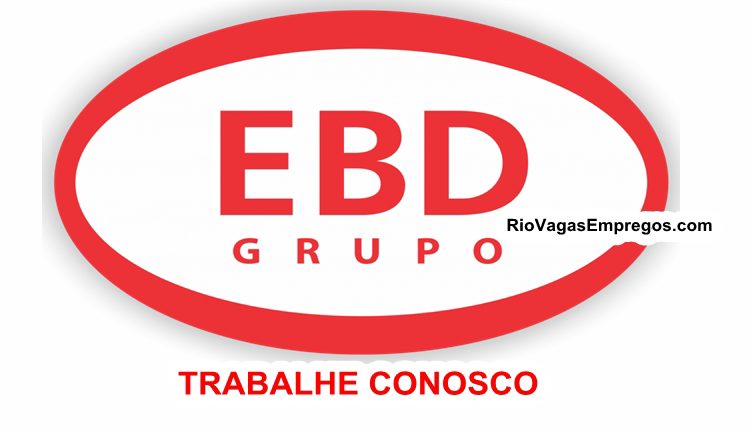 Distribuidora EBD está com vagas de empregos abertas - Diversas areas - com e Sem experiência - Rio de janeiro