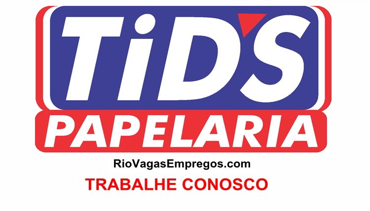 Tid’s Papelaria vagas de atendente de loja, caixa, operador de loja – Rio de Janeiro