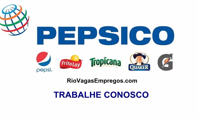 PepsiCo está com vagas de empregos abertas - diversas areas - com e Sem experiência - Rio de janeiro