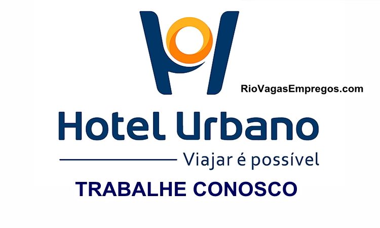 Rede Hotel Urbano está com vagas de empregos abertas - Diversas areas - com e Sem experiência - Rio de janeiro