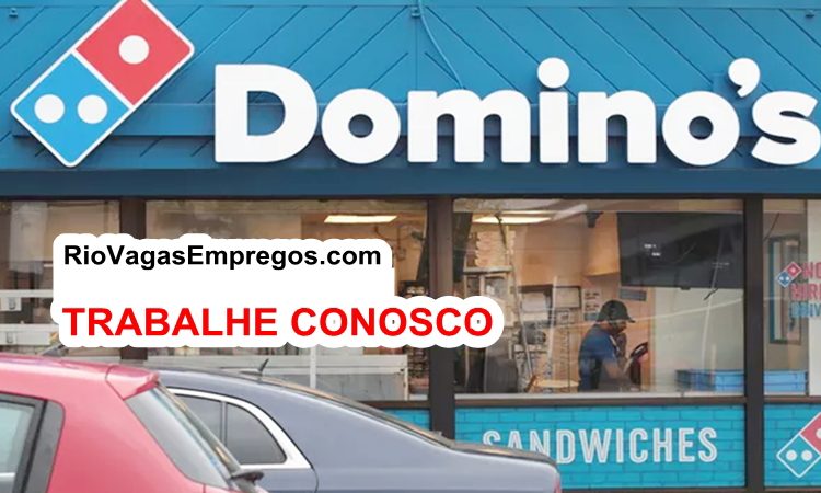 Domino's Pizza está com vagas de empregos abertas - Diversas áreas - com e Sem experiência - Rio de janeiro