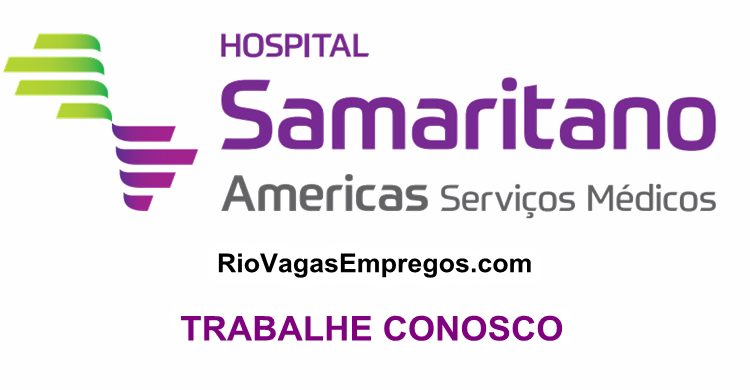 Hospital Samaritano vagas para Copeira, Servente, Recepcionista, Técnico de enfermagem - Preparar e servir as alimentações - Rio de janeiro