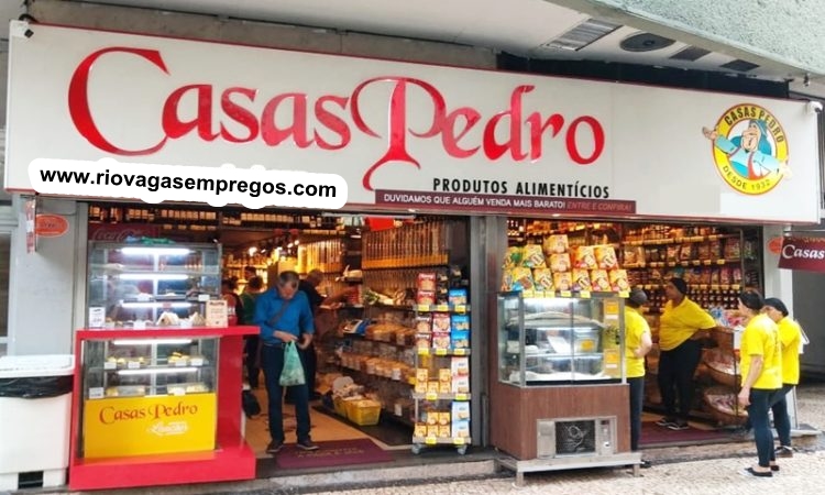 Casas Pedro vagas p/ auxiliar de serviços gerais, atendente, estoquista - Loja de produtos Naturais - Rio de janeiro