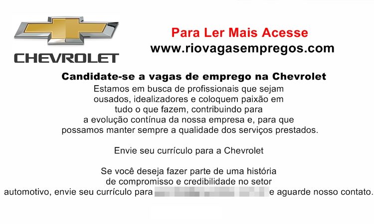 Chevrolet está aceitando curriculo para vagas de empregos - que sejam ousados, idealizadores - Rio de janeiro