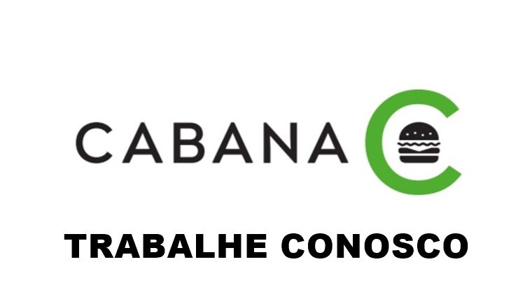 Cabana Burger vagas de Atendente, Assistente de Cozinha, Coordenador de Cozinha - Rio de Janeiro