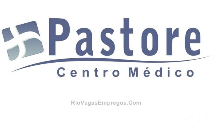 Centro Médico Pastore está aceitando currículos para vagas de emprego abertas - RJ