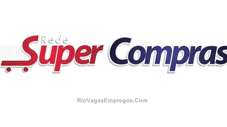 Super Compras está com vagas de emprego abertas - RJ