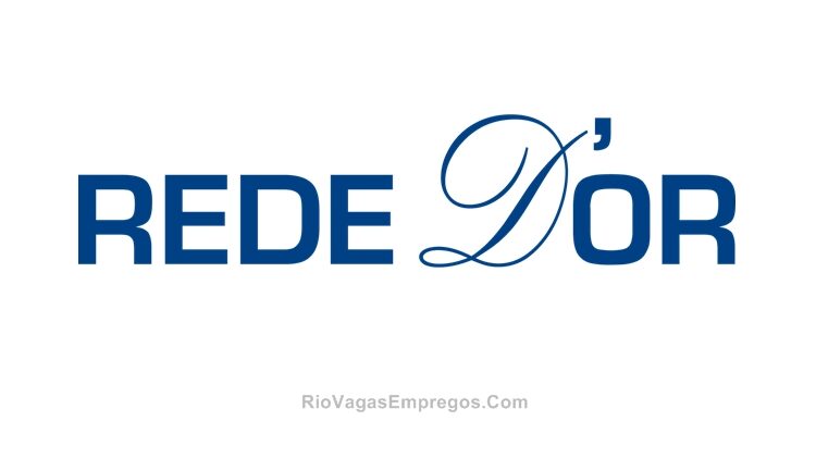 Rede D'Or vagas para copeira, recepcionista, jovem aprendiz, auxiliar administrativo, técnico de enfermagem - RJ