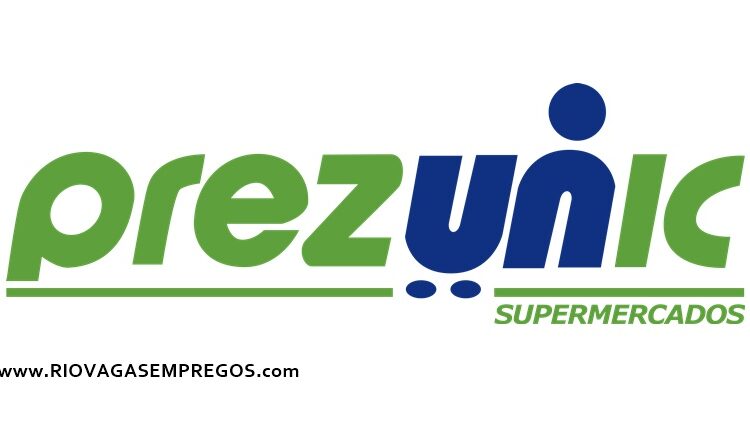 Prezunic vagas para operadora de loja, fiscal, motorista, operador de supermercados - RJ